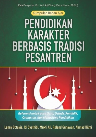 Pendidikan Karakter Berbasis Tradisi Pesantren