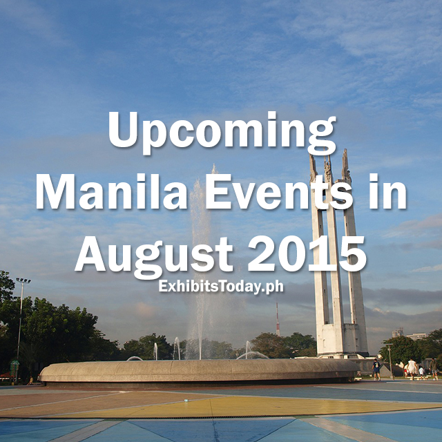 Upcoming Manila Events in August 2015