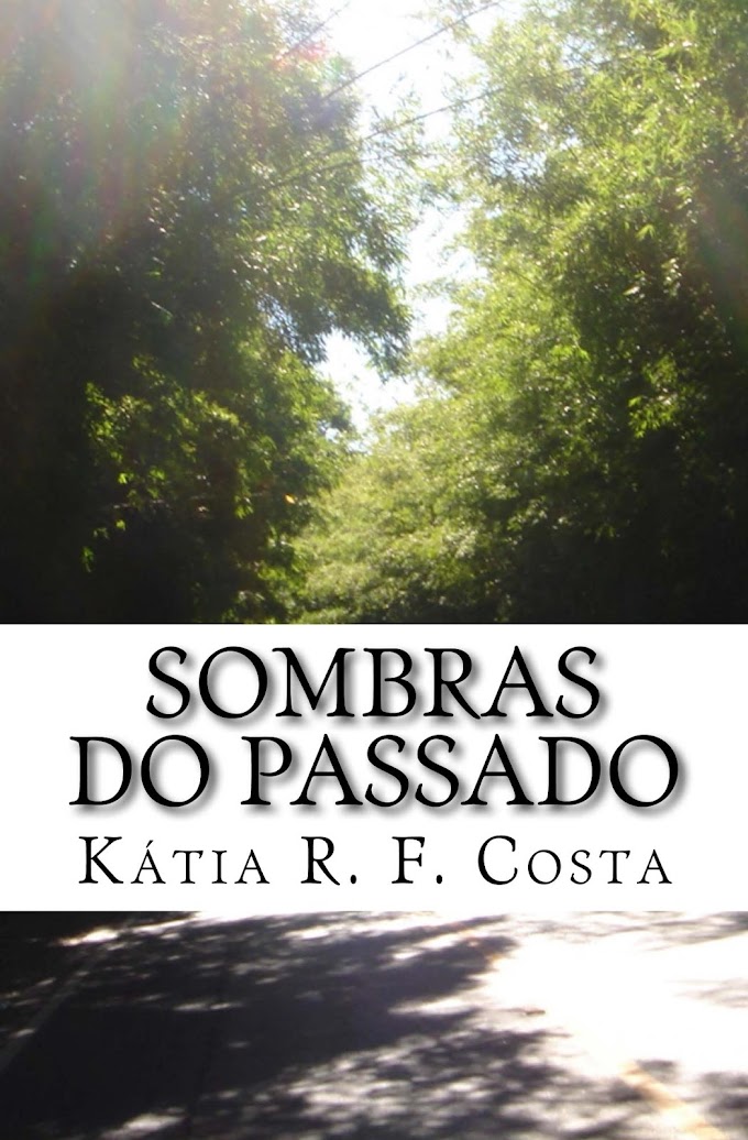 [Resenha/Parceria] Sombras do Passado - Kátia R. F. Costa