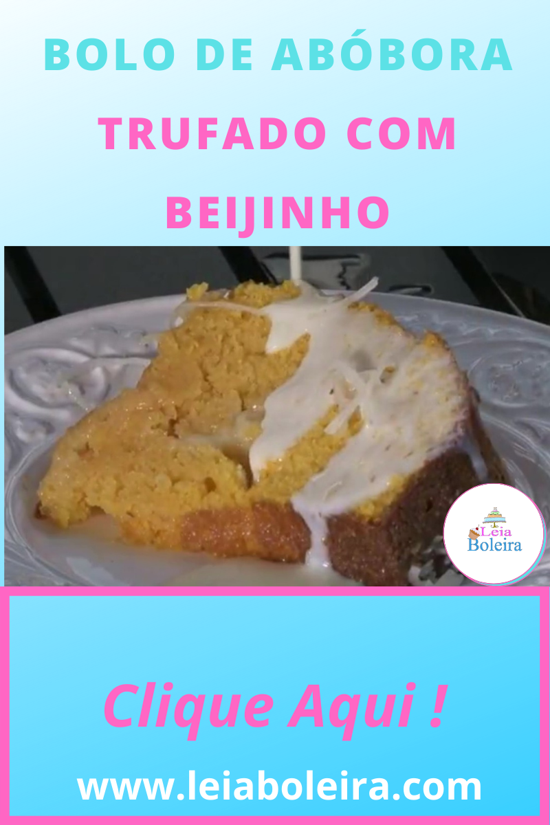 BOLO DE ABÓBORA TRUFADO COM BEIJINHO