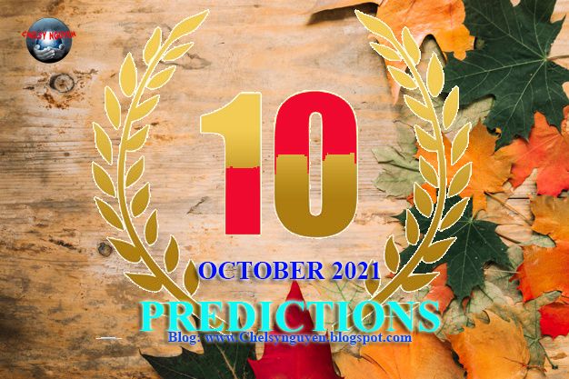 October 2021 Predictions | Dự báo tháng 10 năm 2021