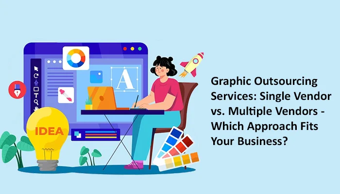 graphic-outsourcing-services-single-vs-multiple-vendor