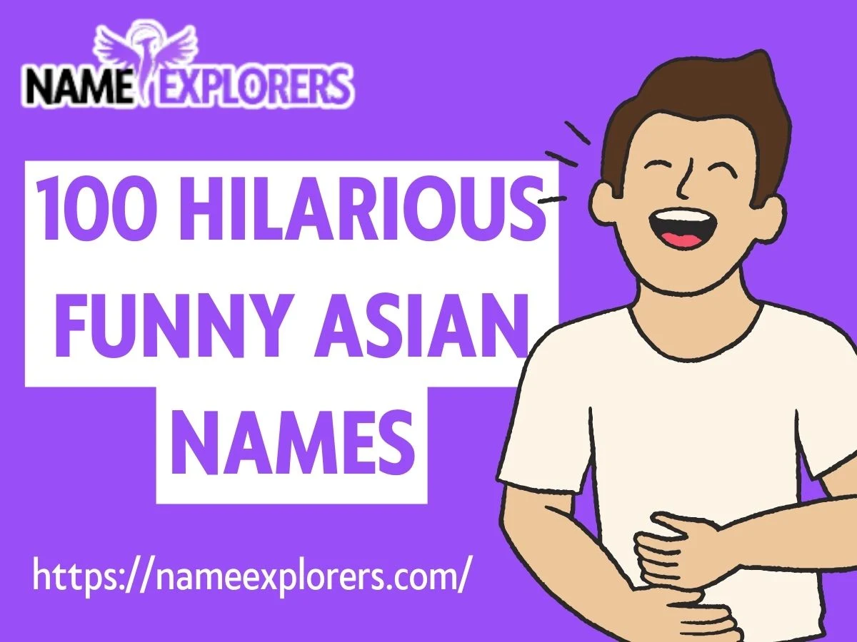100 Hilarious Funny Asian Names - That Will Make You Laugh