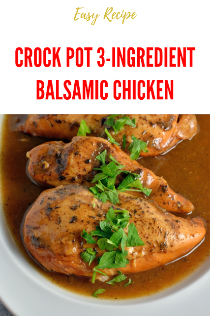 Crock Pot 3-Ingredient Balsamic Chicken Breast Boneless