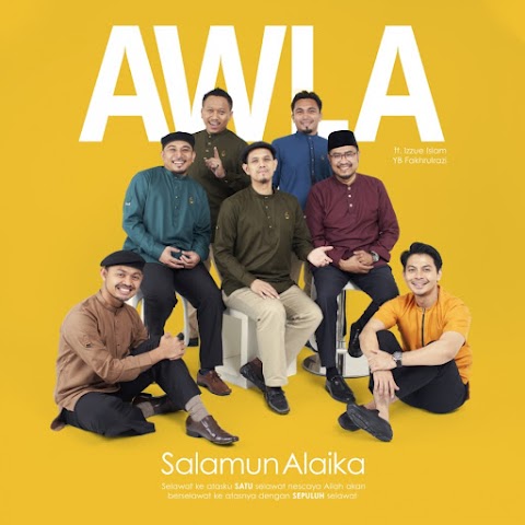 AWLA - Salamun Alaika (feat. Izzue Islam & YB Fakhrulrazi) MP3