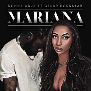 Donna Adja Ft. Cesar Bornstar - Mariana
