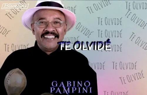 Te Olvide | Gabino Pampini Lyrics