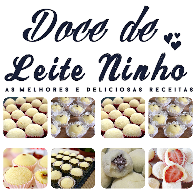 Doce de Leite Ninho : As melhores e deliciosas receitas 