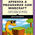 [Divulgação] Novatec lança livro que ensina a programar com o Minecraft