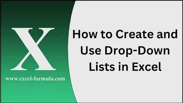 How to Create and Use Drop-Down Lists in Excel