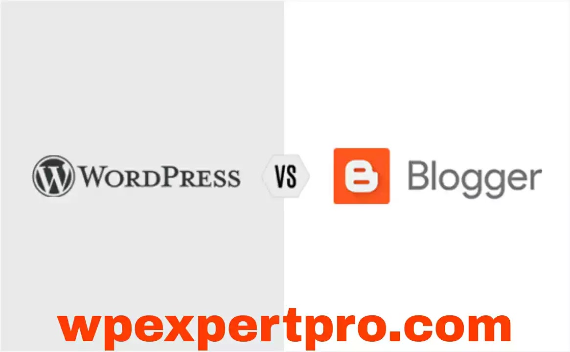 WordPress vs. Blogger – Which one is Better? (Pros and Cons)