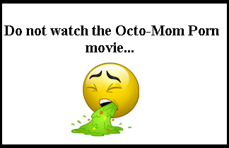 Octomom porn movie funny picture reshare