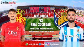 Prediksi Mallorca Vs Real Sociedad Pertandingan Copa del Rey