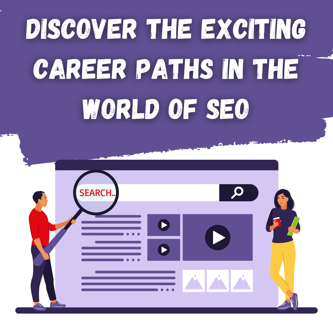 Discover the Exciting Career Paths in the World of SEO