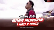 Lirik Mana Mungkin 1 Hati 2 Cinta - Riyan Arta 