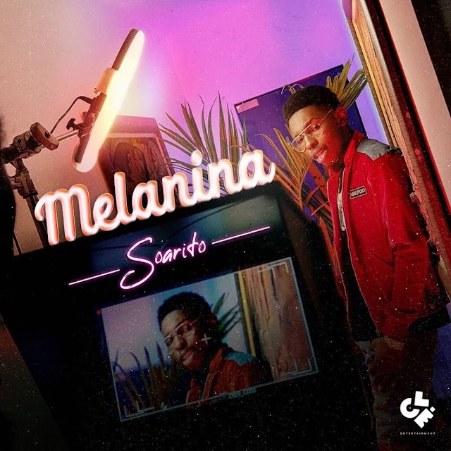 Soarito - Melanina * Download/Baixar Musica *