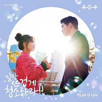 Download Lagu Mp3 Video Dram Sub Indo Lyrics Yu Seung Woo – I Luv U Luv [Clean with Passion for Now OST]