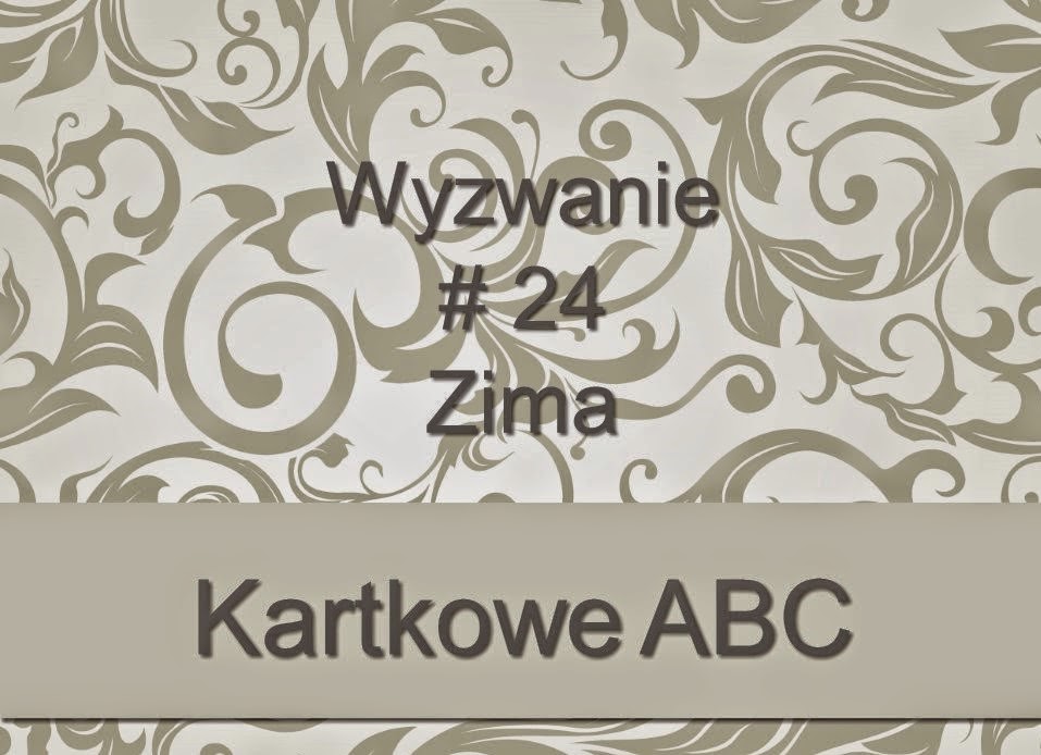 http://kartkoweabc.blogspot.com/2014/11/wyzwanie-24-z-jak-zima.html