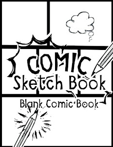 Comic Sketch Book - Blank Comic Book: Create Your Own Drawing Cartoons and Comics (Large Print 8.5"x 11" 120 Pages) (Drawing comics)