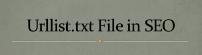 Urllist.txt File in SEO