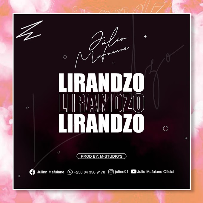 Júlio Mafuiane - A Lirandzo | DOWNLOAD MP3