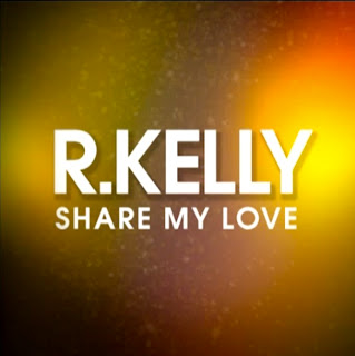 R. Kelly - Share My Love Lyrics