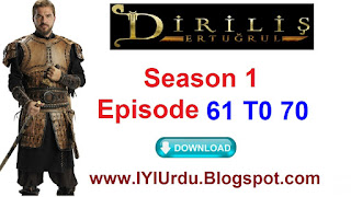 Dirilis Ertugrul Season 1 Episode 61 To 70 In Urdu Dubbing