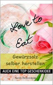 LOVE TO EAT - Gewürzsalz selber herstellen