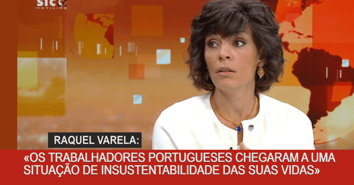 «Situação económica dos trabalhadores portugueses é absolutamente insustentável»