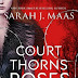 Sarah J. Maas - A Court of Thorns and Roses