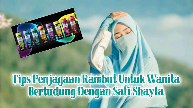 Tips rambut sihat, tips penjagaan rambut untuk wanita berhijab, rambut berkelemumur