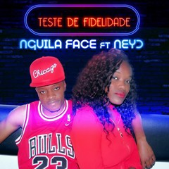 Nguila Face - Teste de Fidelidade (feat. Neyd) (2016)