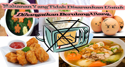 Makanan yang Tidak Boleh Dipanaskan Berulang Kali 