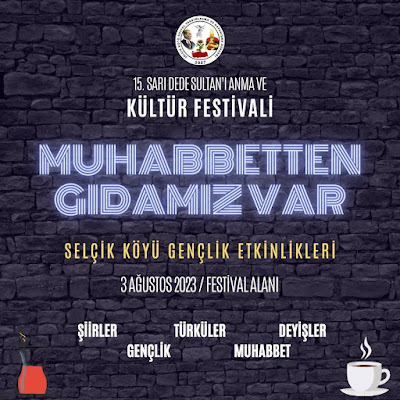 Selçik'te 15. Sarı Dede Sultan'ı Anma ve Kültür Festivali Yapılacak / Selçik Haber