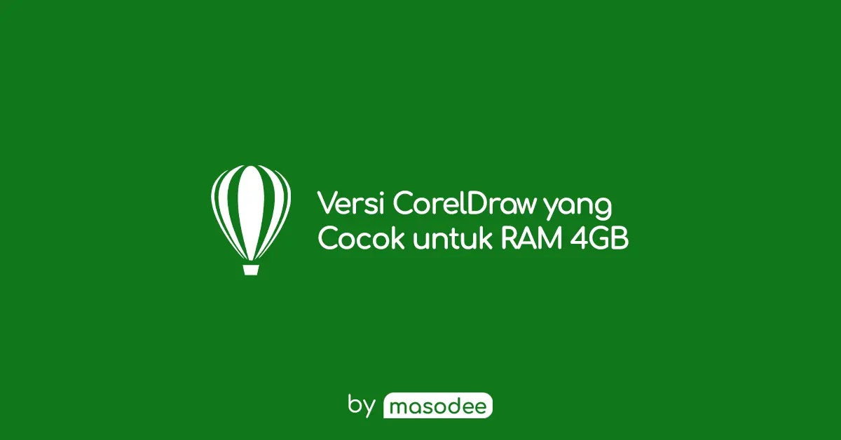 Memilih Versi CorelDRAW yang Cocok untuk RAM 4GB