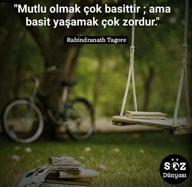 mutlu-olmak-mutluluk-basit-yasamak-tagore-sozleri