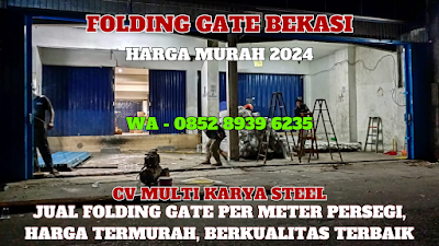 GAMBAR, FOLDING GATE, BEKASI, HARGA FOLDING GATE PER METER TERBARU 2024