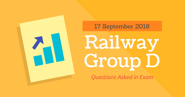 RRB Railway Group D 2018 Exam ( English & Hindi) Analysis Questions Asked 17th September 2018 ( 1, 2, 3 Shifts)