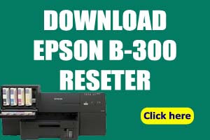 How To Reset Epson B-300 Printer [Resetter Program Download]