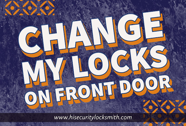 Change My Locks on Front Door