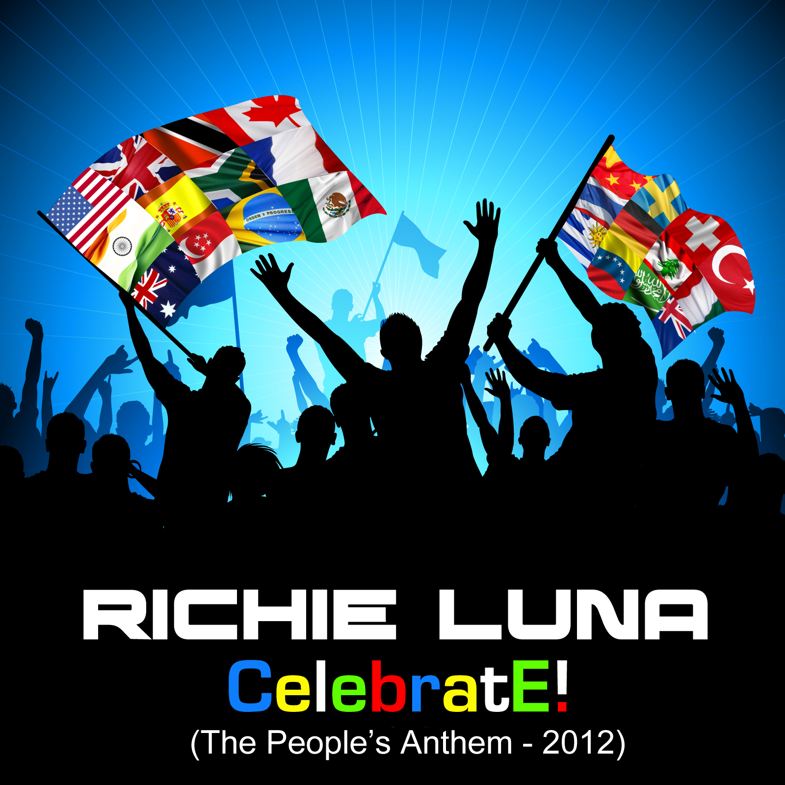 Richie Luna -Celebrate - The Peopleʼs Anthem