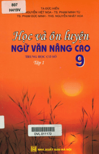 Học Và Ôn Luyện Ngữ Văn Nâng Cao 9 Tập 1 - Tạ Đức Hiền