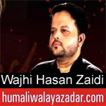 https://www.humaliwalayazadar.com/2019/10/syed-wajhi-hasan-zaidi-nohay-2020.html