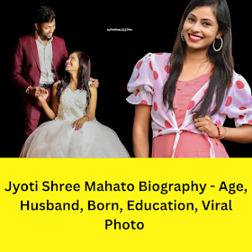 Jyoti Shree Mahato biography - Age, Husband, Born, Education, Viral Photo 