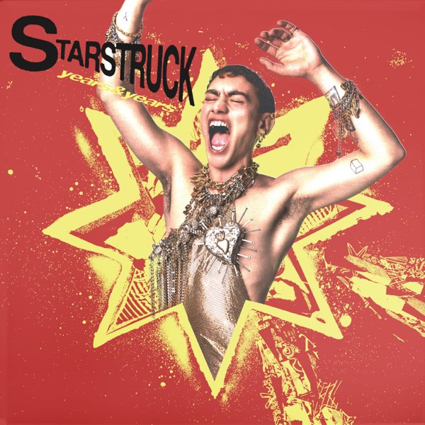 listen, Starstruck - Single, Years & Years, music, singles, songs, Pop, streaming music, apple music