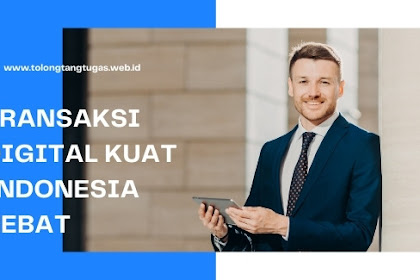 Transaksi Digital Kuat Indonesia Hebat