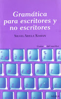 Gramática para escritores y no escritores, Silvia Adela Kohan