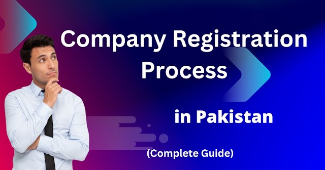 Company Registration Process in Pakistan