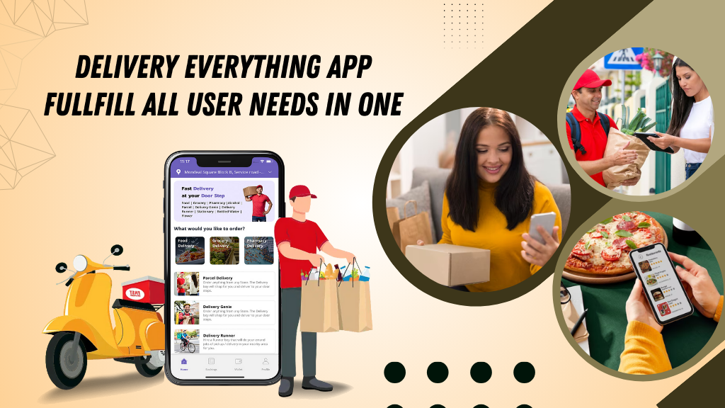 Delivery Everything App: Meet Your Users Versatile Needs with One App