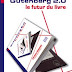 Gutenberg 2.0 premier livre sur la révolution e-paper